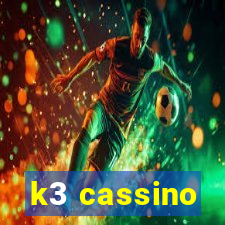 k3 cassino