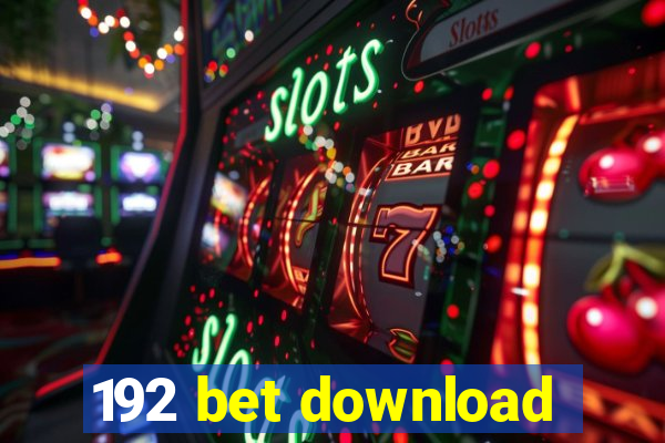 192 bet download