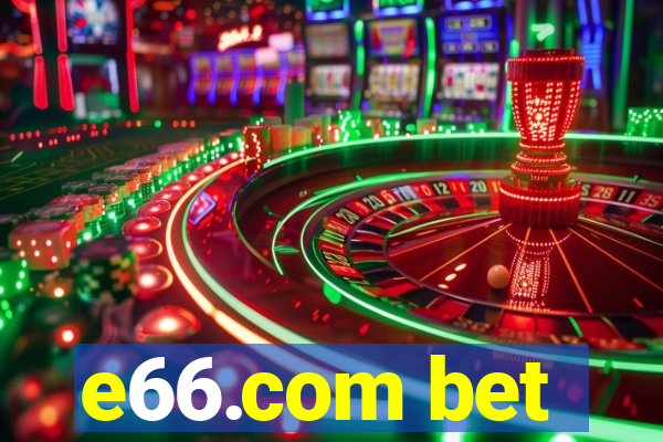 e66.com bet