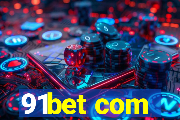 91bet com