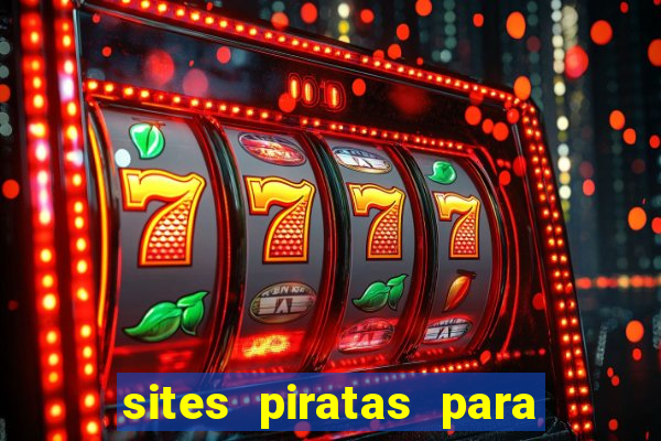 sites piratas para ver jogos