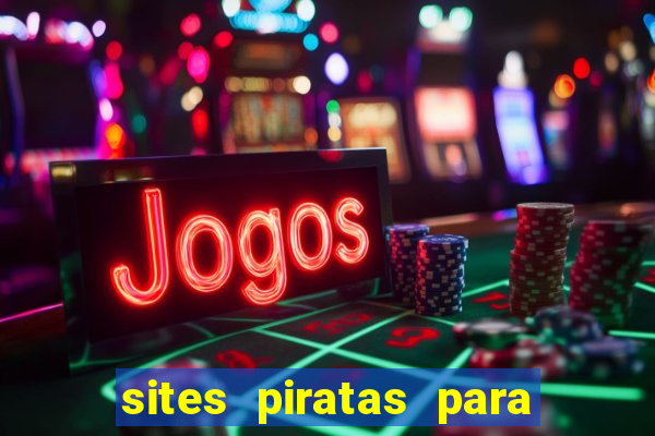 sites piratas para ver jogos