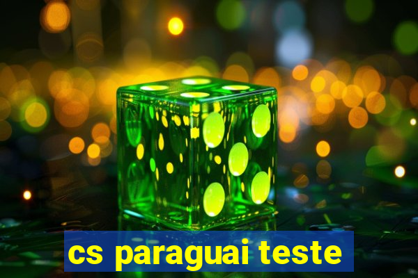 cs paraguai teste