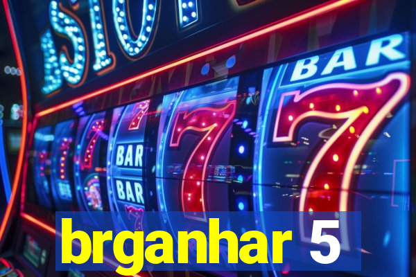 brganhar 5