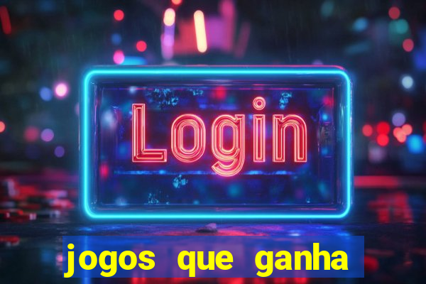 jogos que ganha dinheiro sem investir