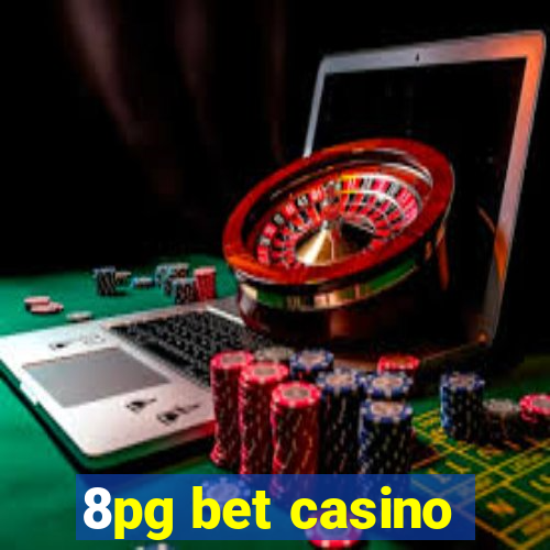 8pg bet casino