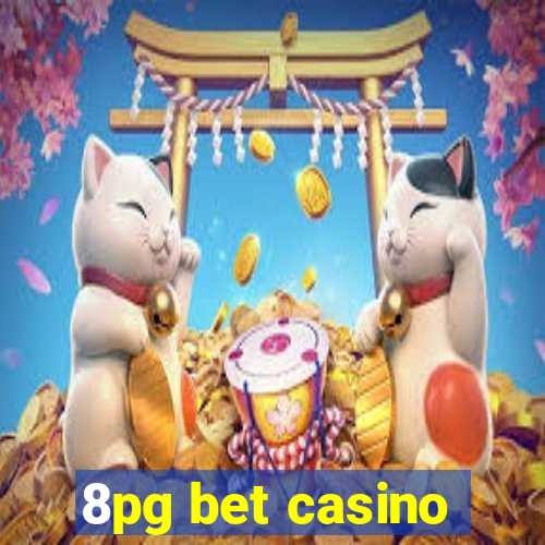 8pg bet casino