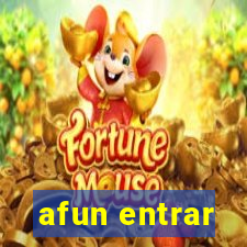 afun entrar