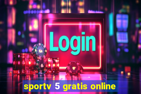 sportv 5 gratis online