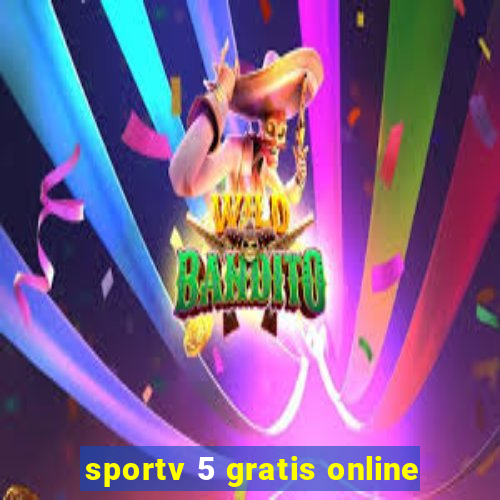 sportv 5 gratis online