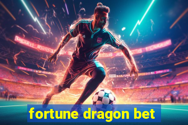 fortune dragon bet