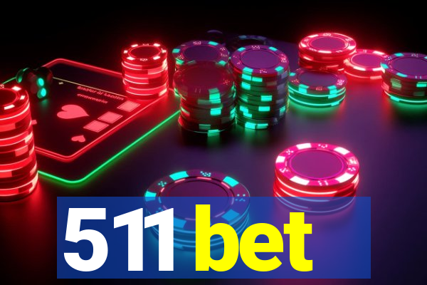 511 bet