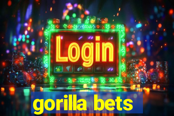 gorilla bets