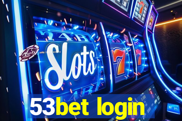 53bet login