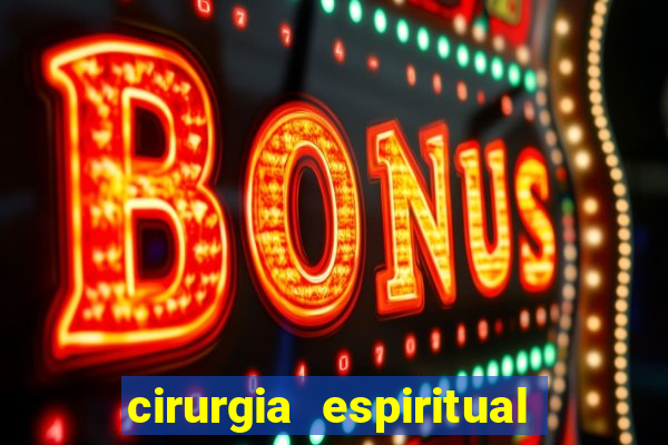 cirurgia espiritual marlon santos