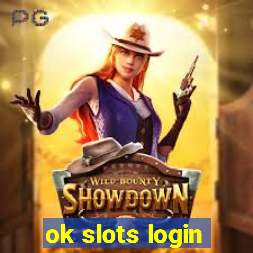 ok slots login