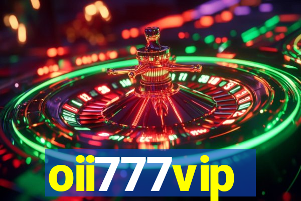 oii777vip