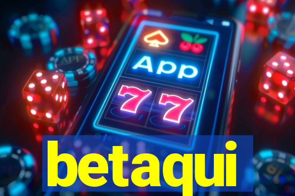 betaqui