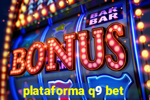 plataforma q9 bet