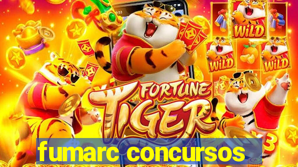 fumarc concursos