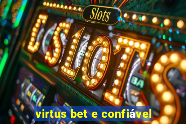 virtus bet e confiável