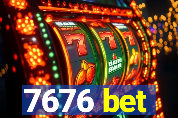 7676 bet