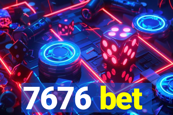 7676 bet