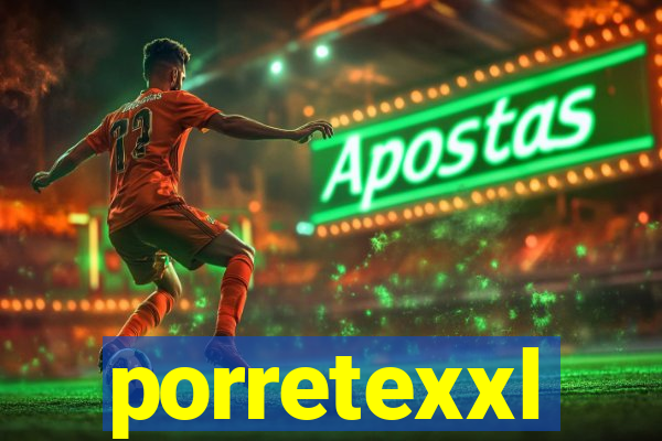 porretexxl