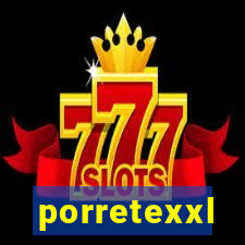 porretexxl