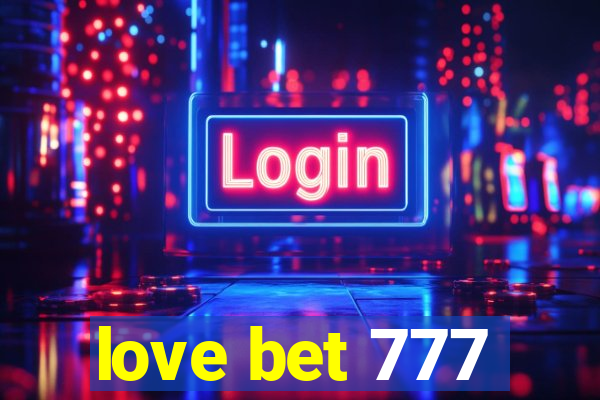 love bet 777