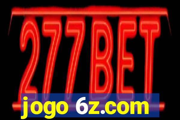 jogo 6z.com