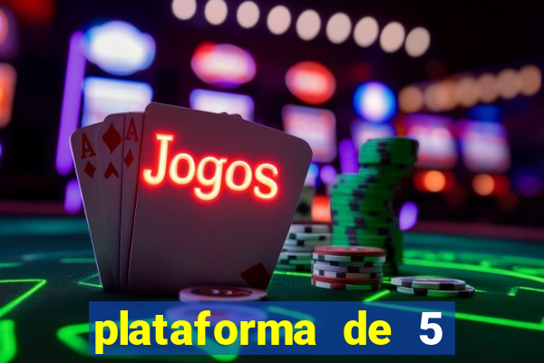 plataforma de 5 reais jogo do tigre