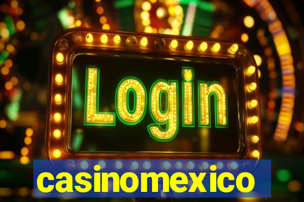 casinomexico