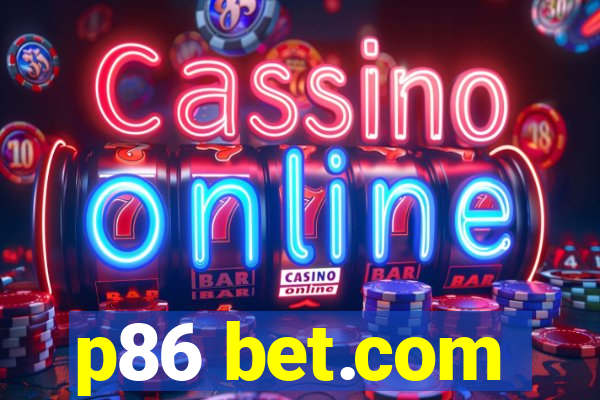 p86 bet.com