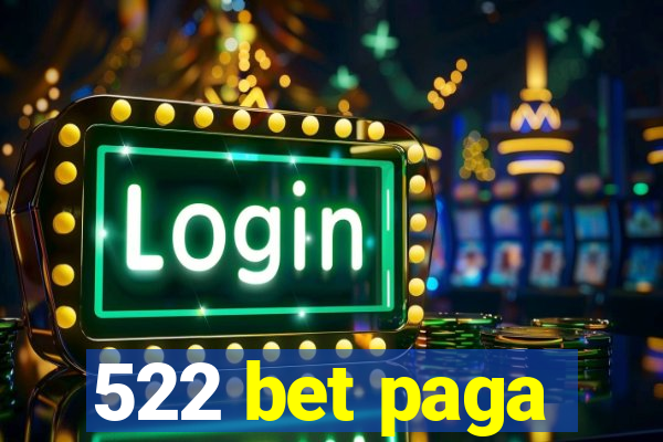 522 bet paga