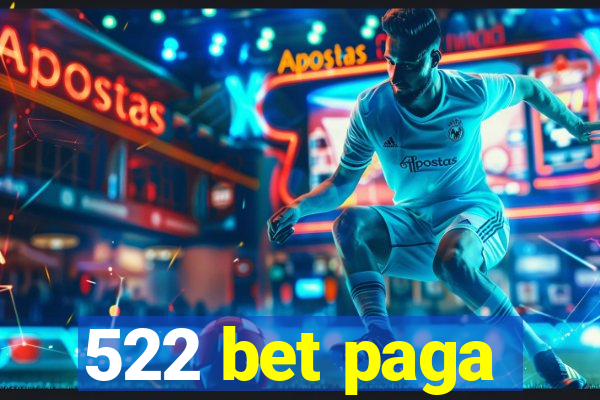 522 bet paga