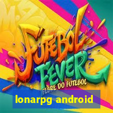 lonarpg android