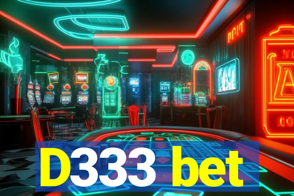 D333 bet