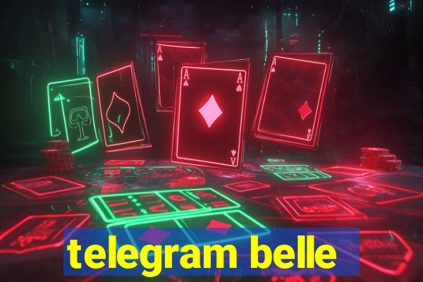 telegram belle