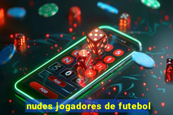 nudes jogadores de futebol