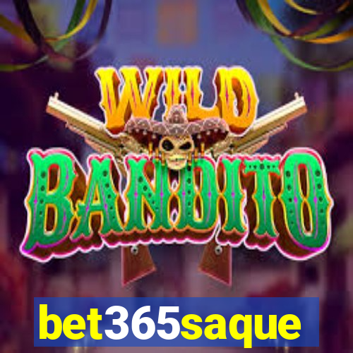 bet365saque