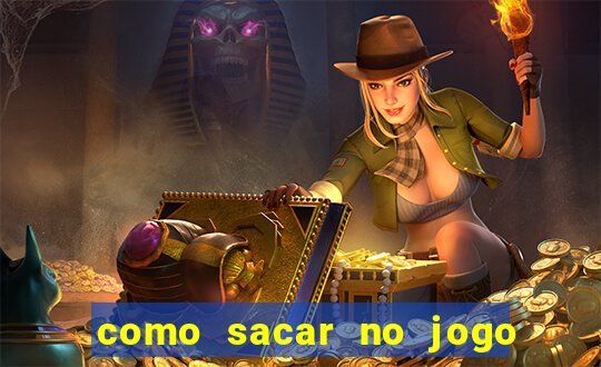 como sacar no jogo do tigrinho