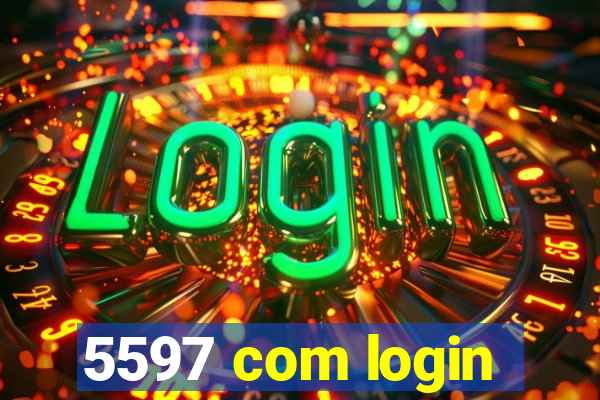 5597 com login