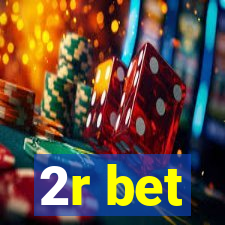 2r bet