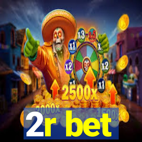 2r bet