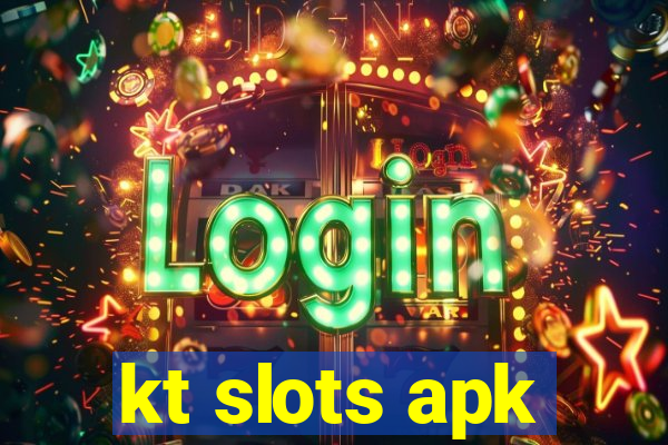 kt slots apk