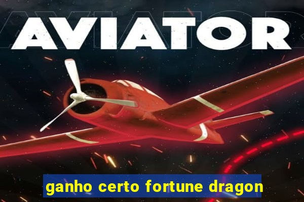 ganho certo fortune dragon