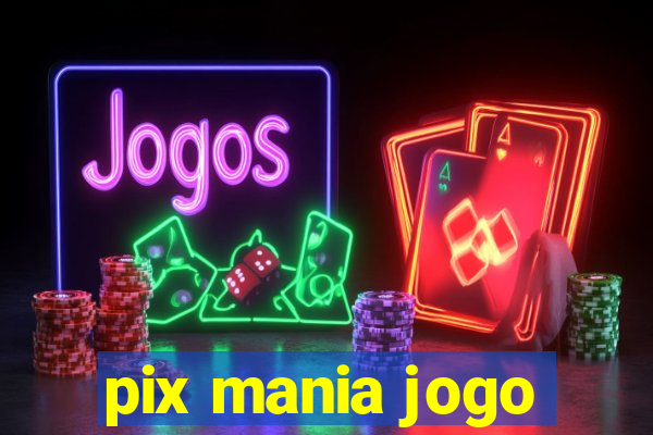 pix mania jogo