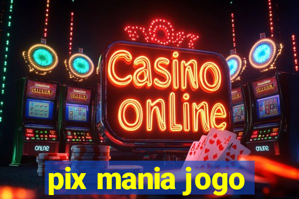 pix mania jogo