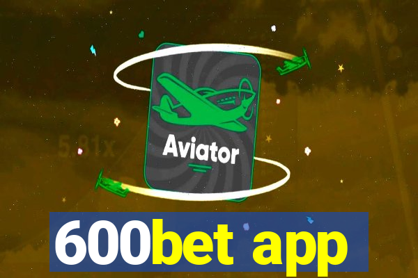 600bet app